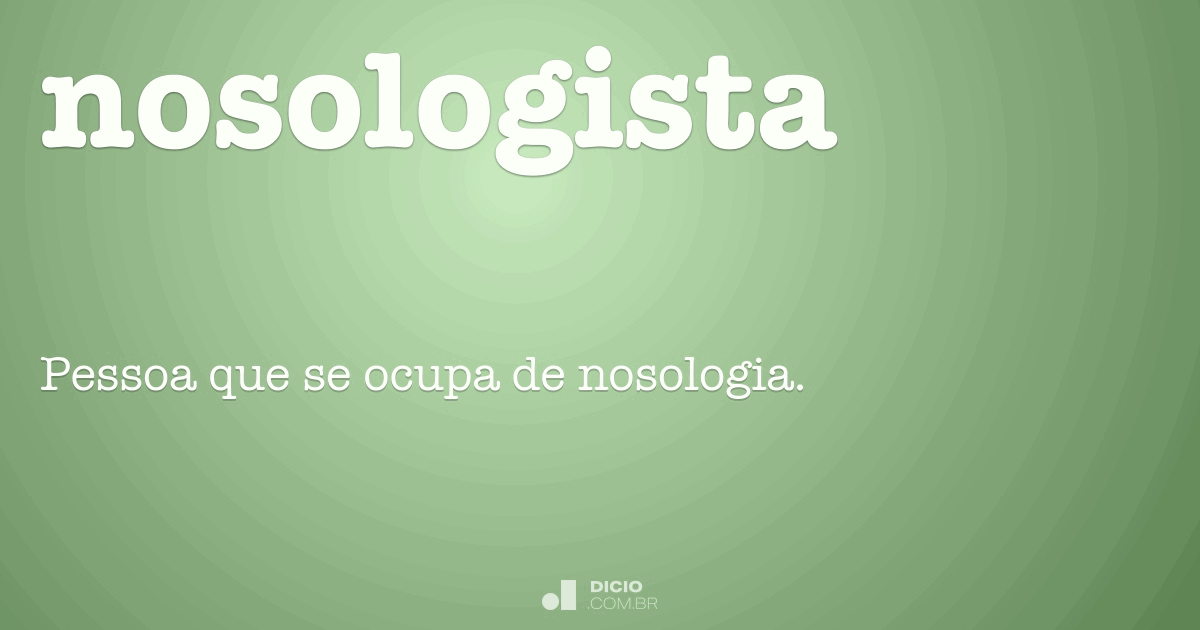 Nosologista Dicio, Dicionário Online de Português