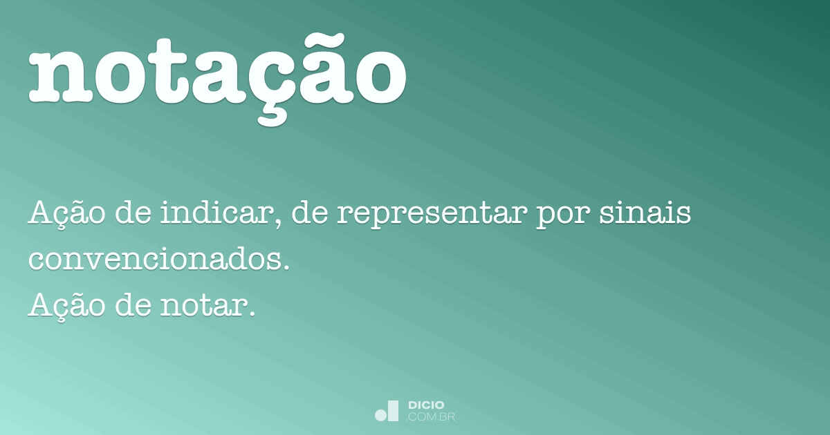 Notação - O que é, conceito e definição