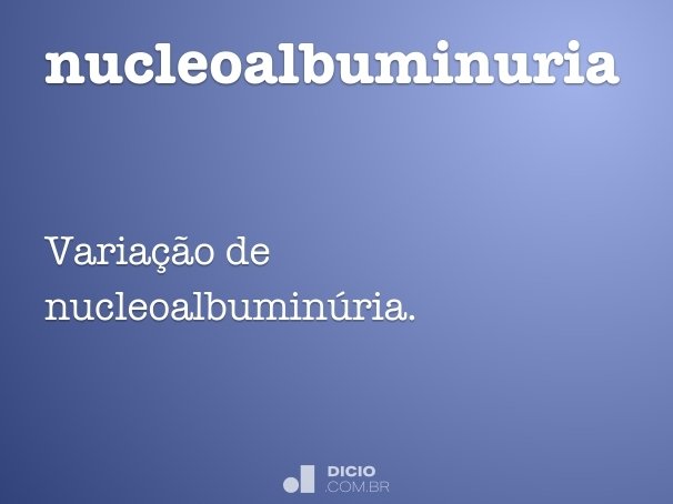 nucleoalbuminuria