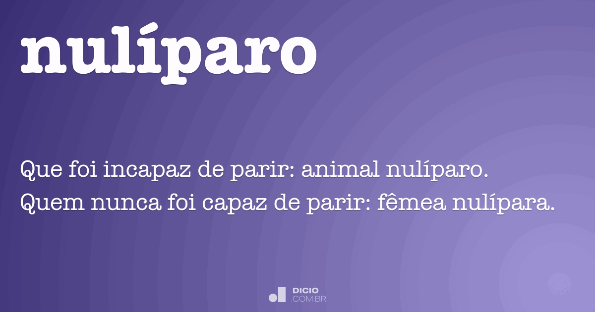 Nulíparo - Dicio, Dicionário Online de Português