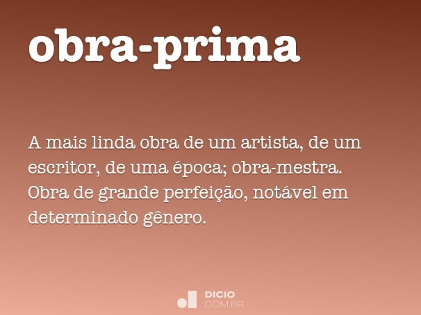 Obra-prima - Dicio, Dicionário Online de Português