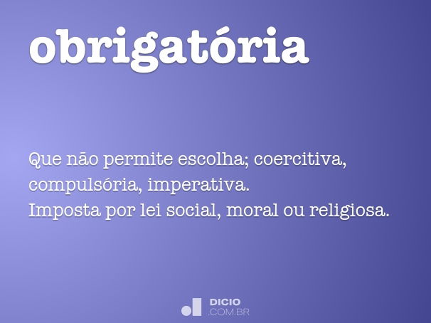 obrigatória