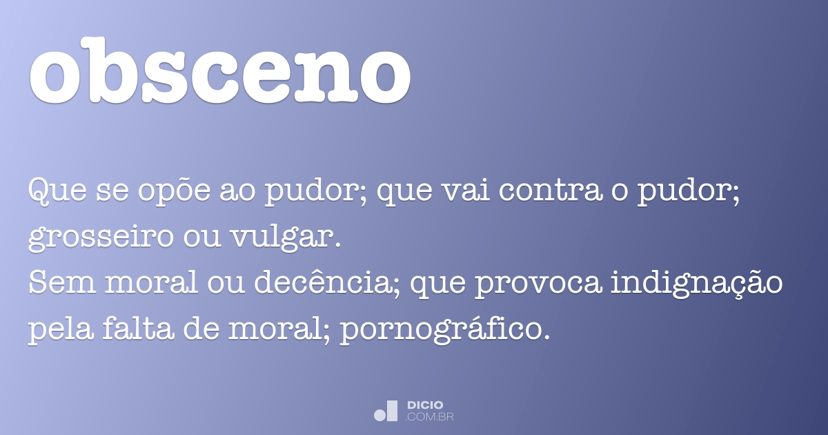 Obsceno - Dicio, Dicionário Online de Português