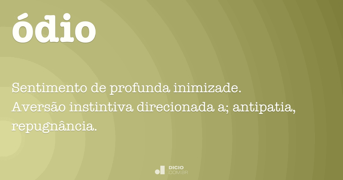 Ódio - Dicio, Dicionário Online de Português