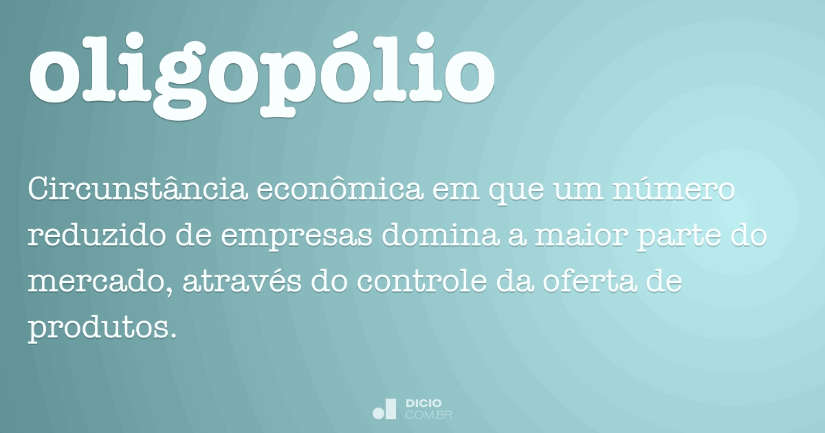 Oligopólio: O Que É, Características E Impactos Na Economia