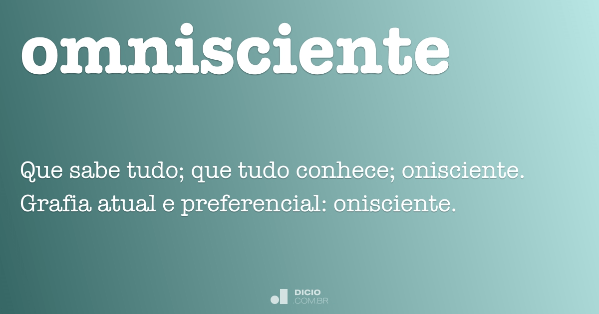Omnisciente - Dicio, Dicionário Online de Português