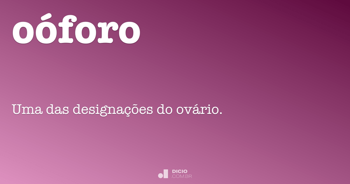 Ooforectomia - Dicio, Dicionário Online de Português