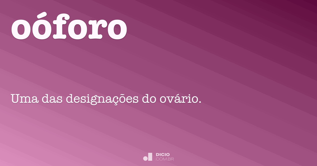 Ooforite - Dicio, Dicionário Online de Português