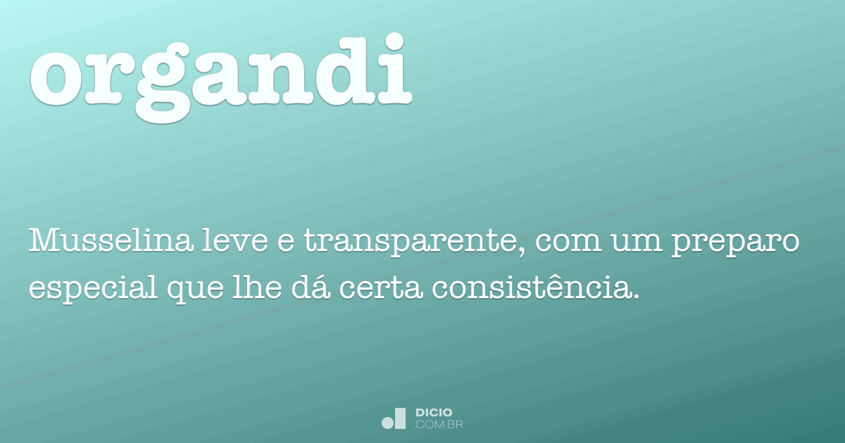 Organdi Dicio, Dicionário Online de Português