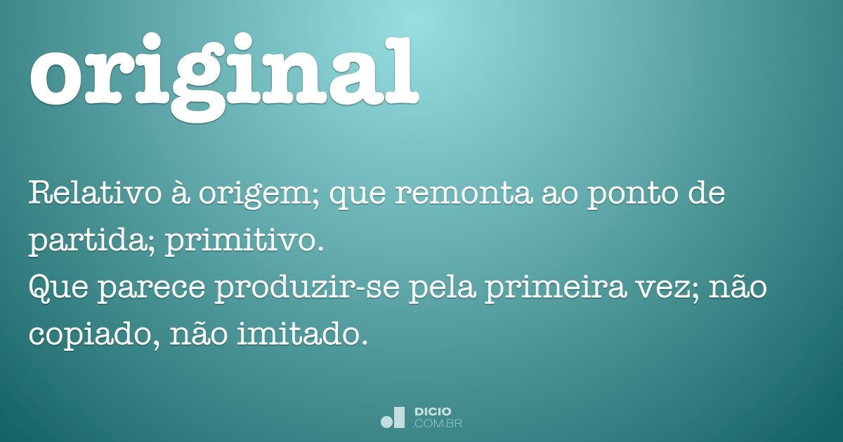Original - Dicio, Dicionário Online de Português