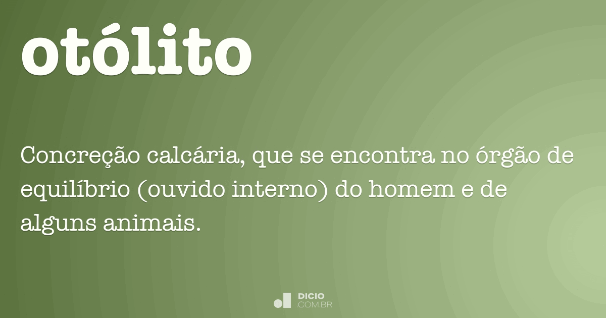Otólito Dicio, Dicionário Online de Português