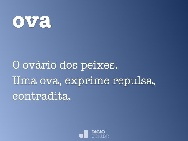 Ova - Dicio, Dicionário Online de Português
