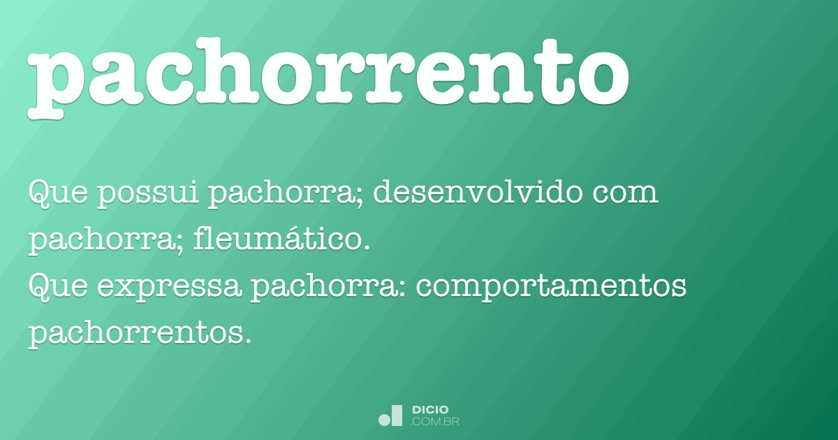 Pachorrento Dicio, Dicionário Online de Português