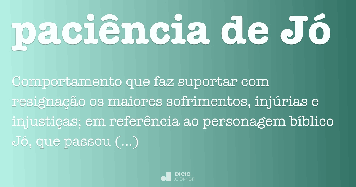 Paciencioso - Dicio, Dicionário Online de Português