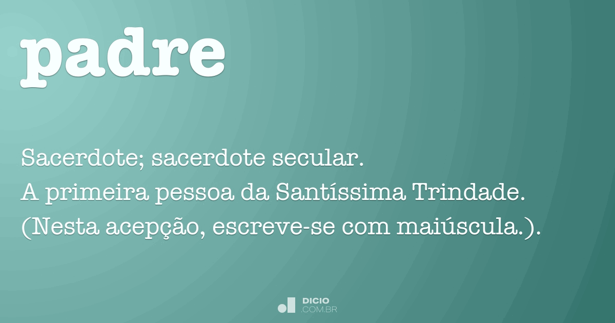 Padre - Dicio, Dicionário Online de Português