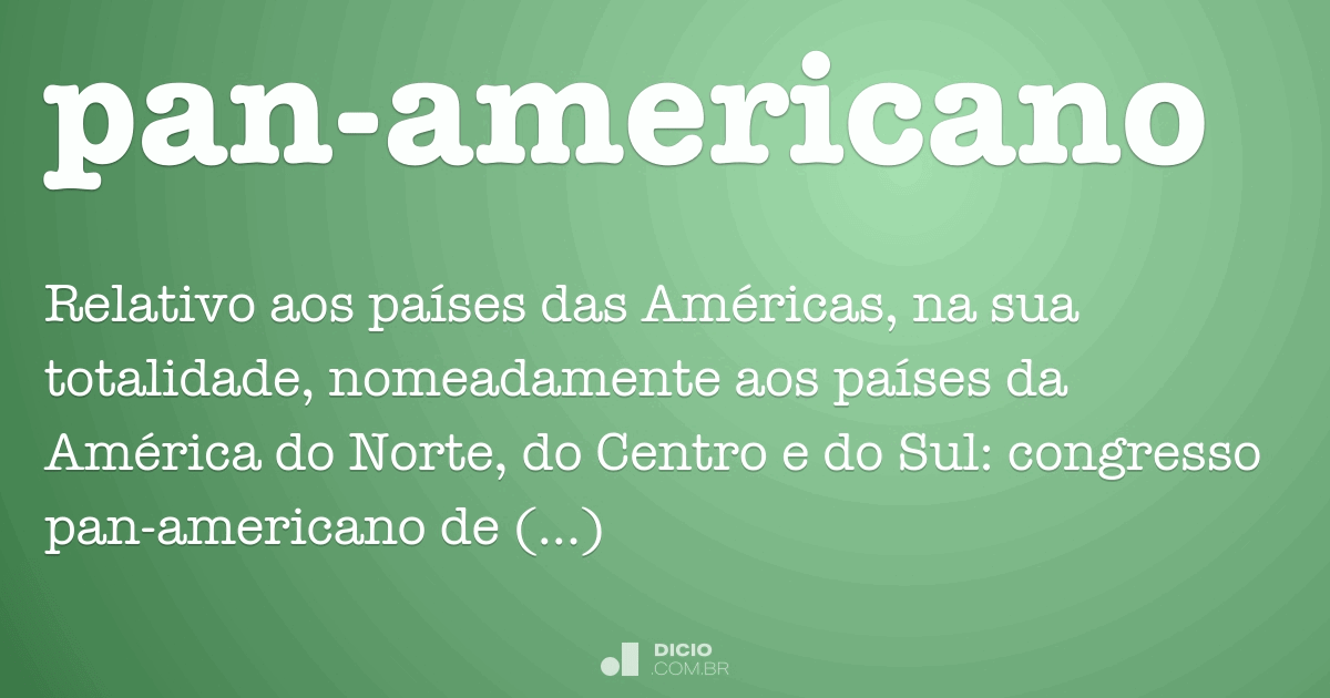 Panamericano Dicio, Dicionário Online de Português Panamericano Dicio, Dicionário Online de Português