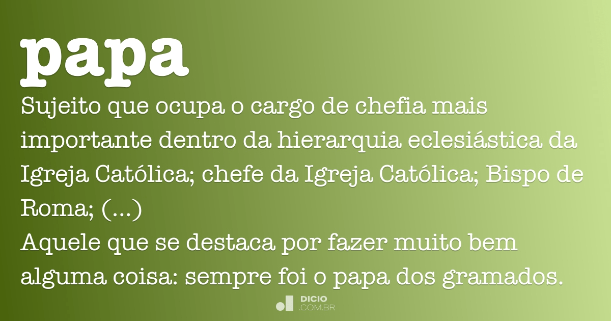 Papa - DicionÃ¡rio Online de PortuguÃªs