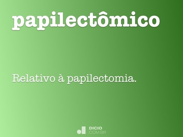 papilectômico