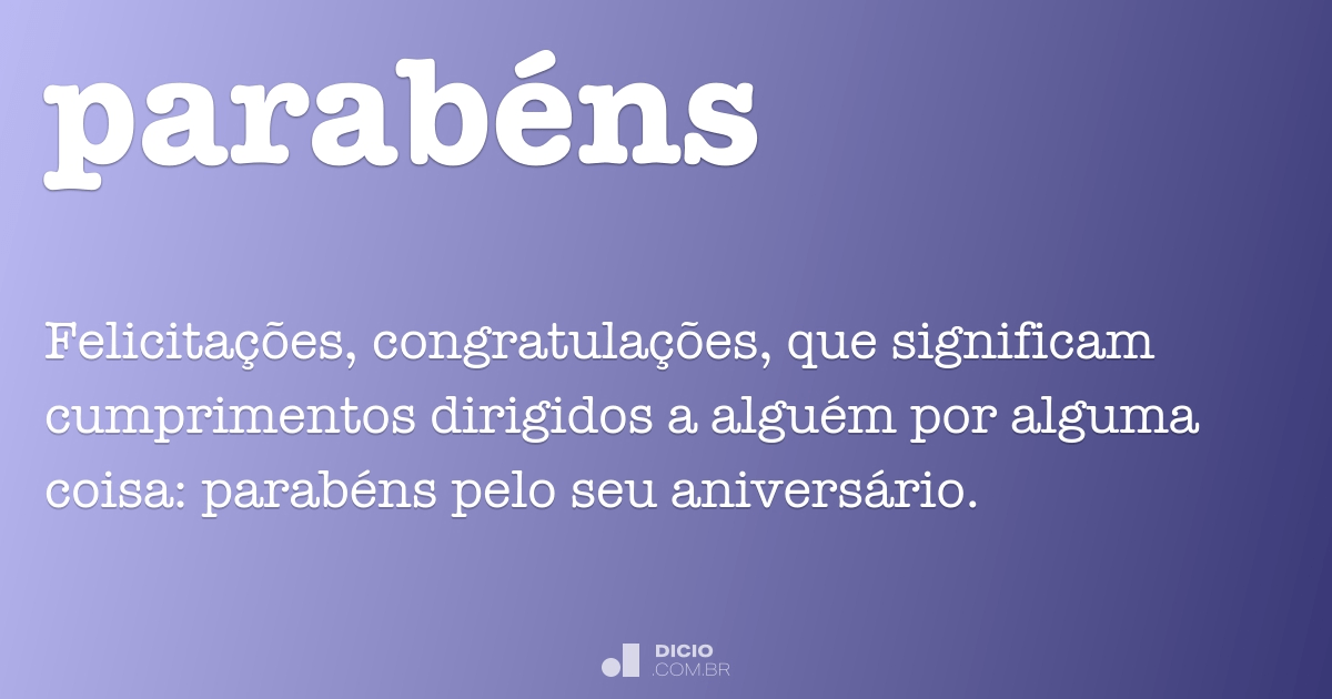 Parabéns - Dicio, Dicionário Online de Português