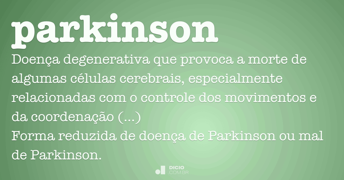 Parkinson Dicio Dicion Rio Online De Portugu S