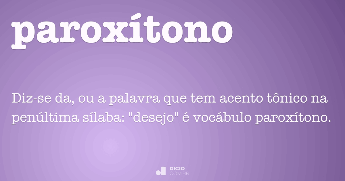 Paroxítono - Dicionário Online de Português