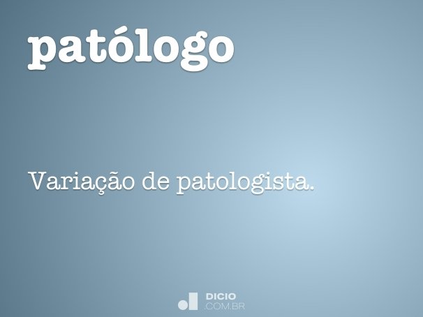 patólogo