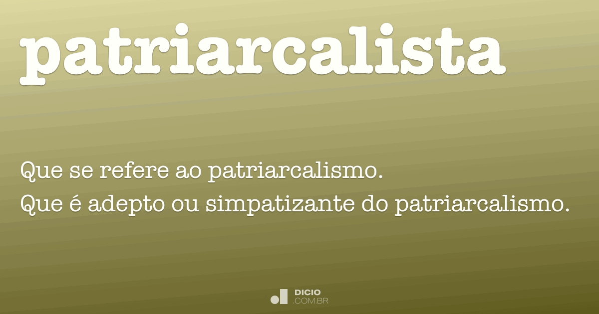 De Acordo Com O Texto O Patriarcalismo No Brasil Representou