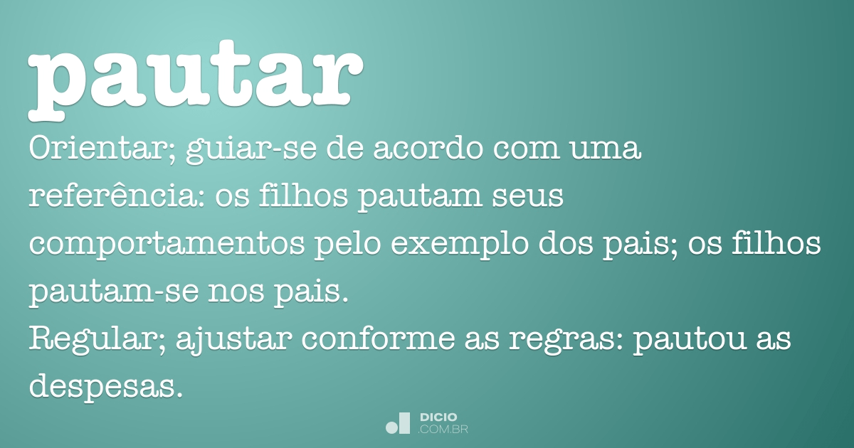 Pautar - Dicionário Online de Português