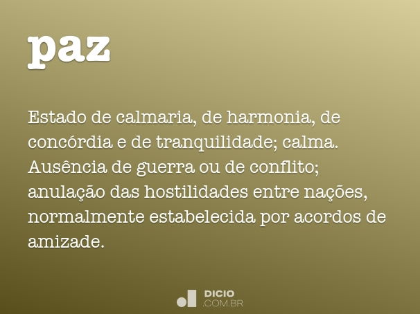 Paz Dicio Dicionario Online De Portugues