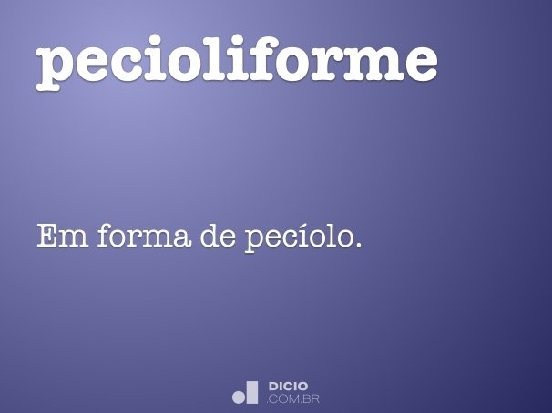 pecioliforme
