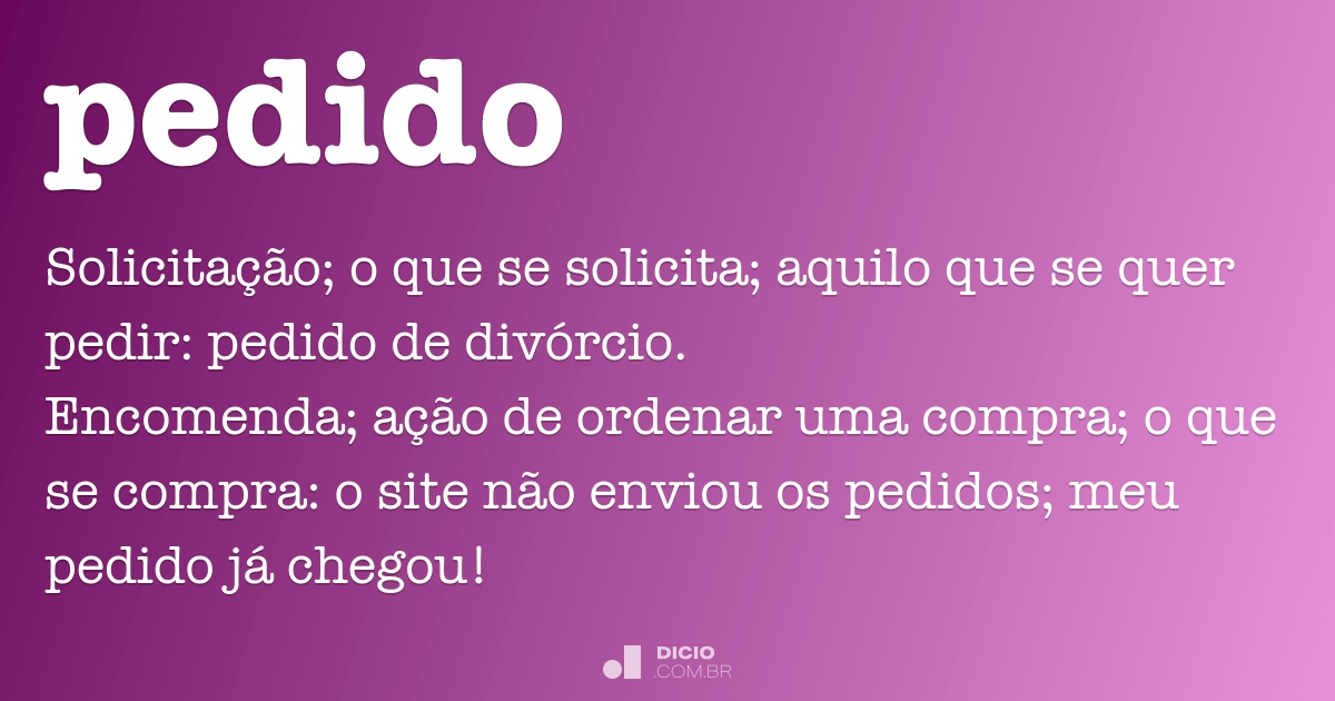 Pedido - Dicio, Dicionário Online de Português