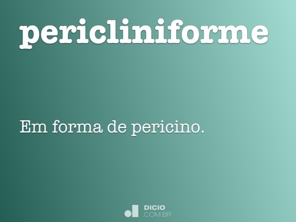 pericliniforme
