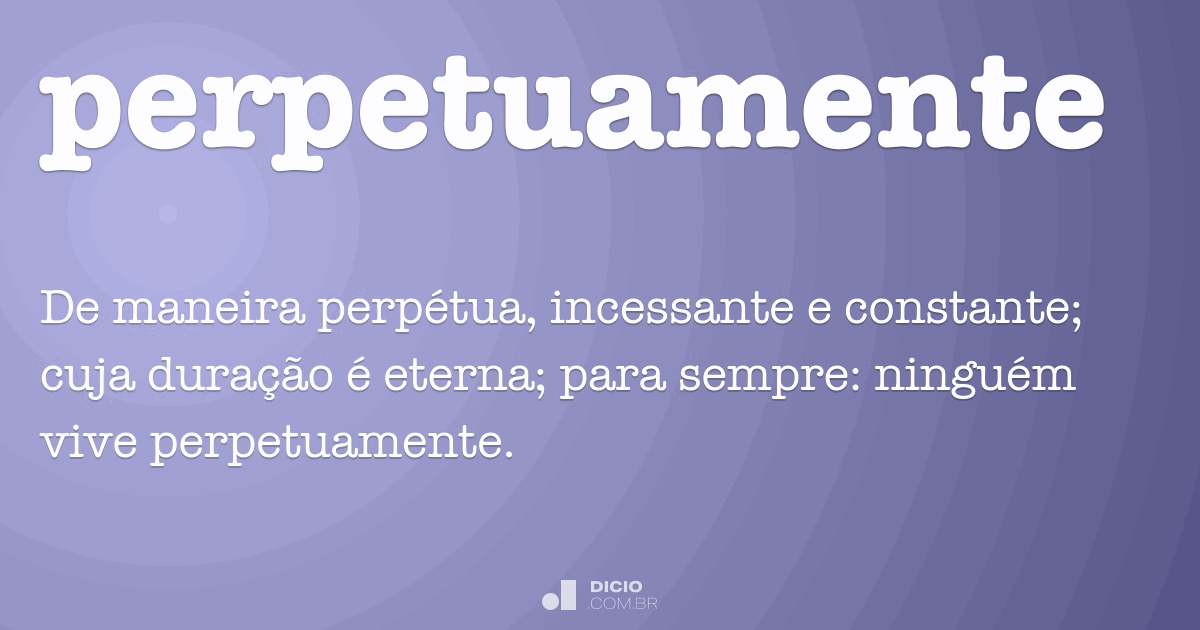 Perpetuamente Dicio, Dicionário Online de Português
