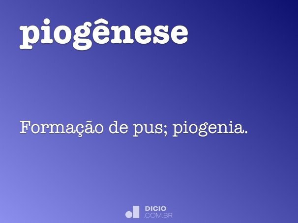 piogênese