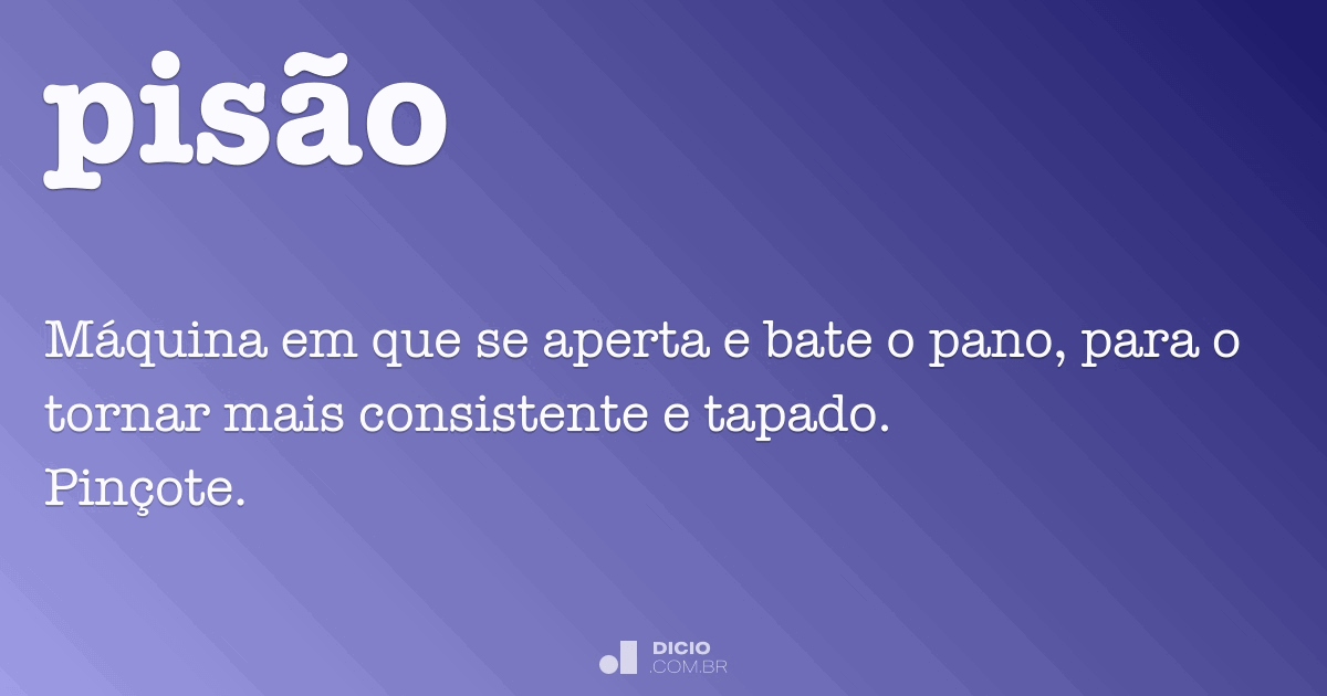 O que significa a palavra pisão?