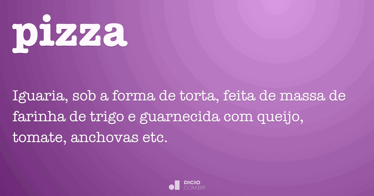 O que significa em português pizza?