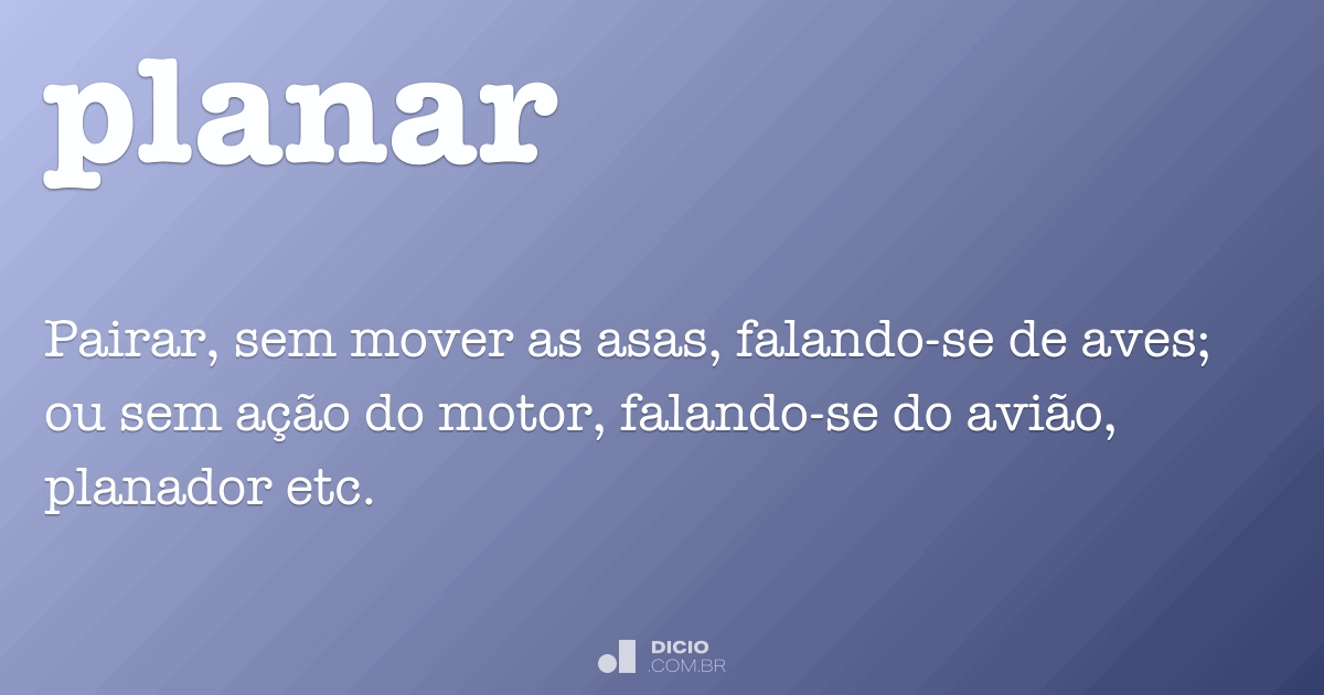 Planar - Dicio, Dicionário Online de Português
