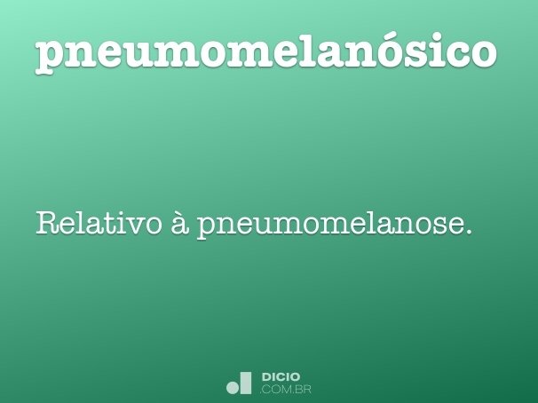 pneumomelanósico