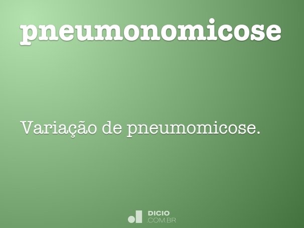 pneumonomicose