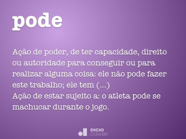 O que quer dizer a palavra pode?