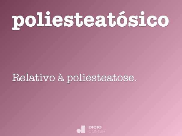 poliesteatósico