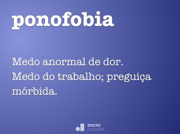 ponofobia