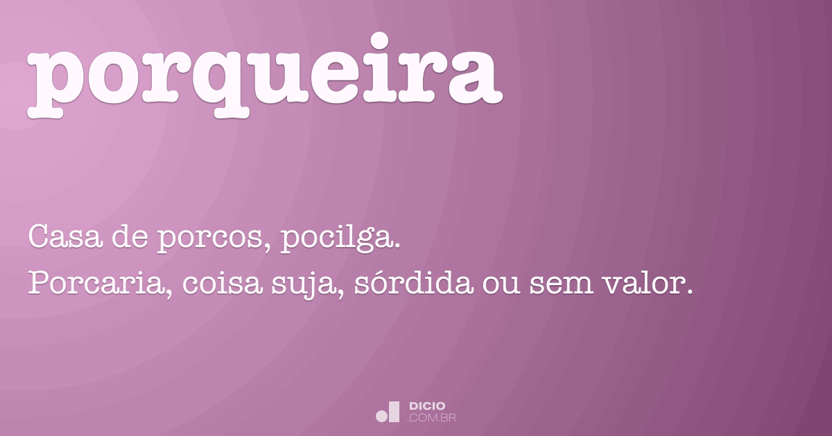 Porqueira Dicio, Dicionário Online de Português