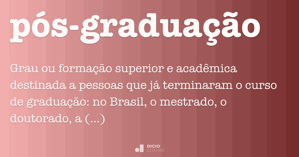 Pós-graduação - Dicio, Dicionário Online de Português