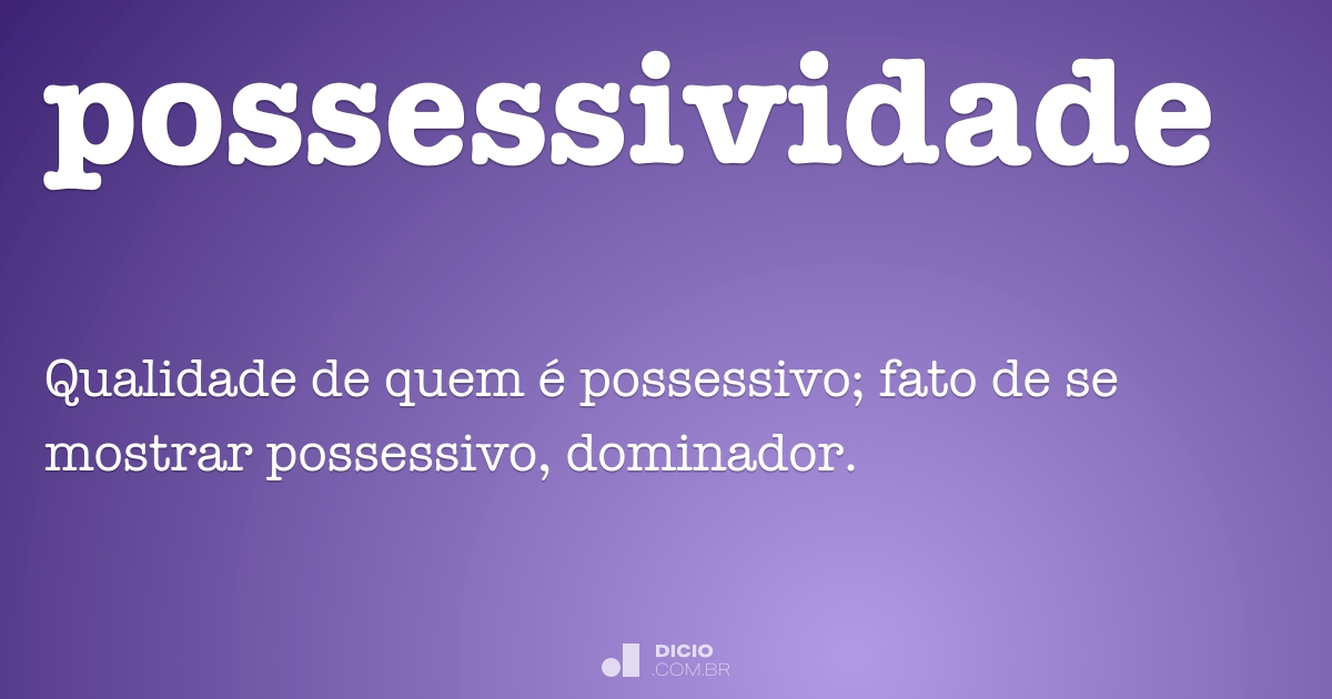 Possessão - Dicio, Dicionário Online de Português