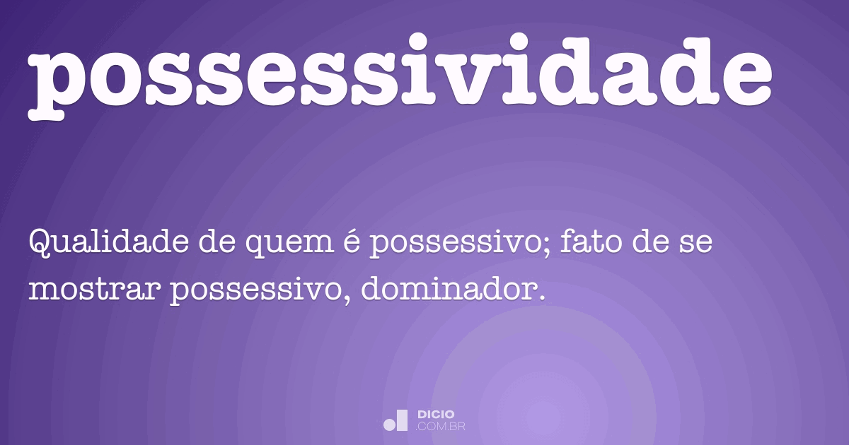 Possessão - Dicio, Dicionário Online de Português