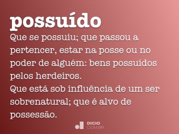 Possuidor - Dicio, Dicionário Online de Português