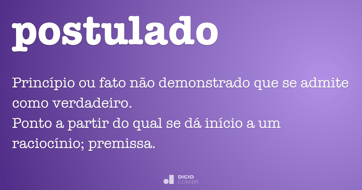 Postulado - Dicio, Dicionário Online de Português