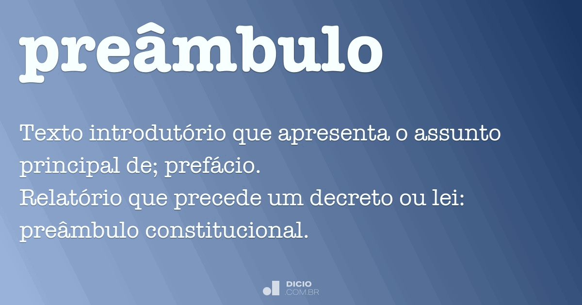 Preâmbulo - Dicionário Online de Português