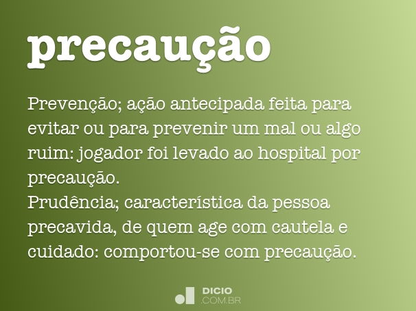 Preocupação: sinônimo de precaução ou de problema?